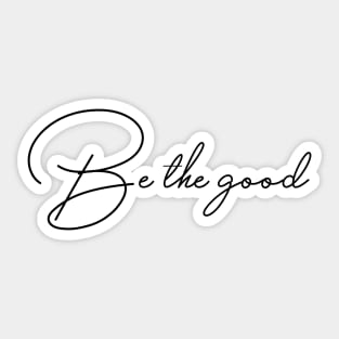 Be good Sticker